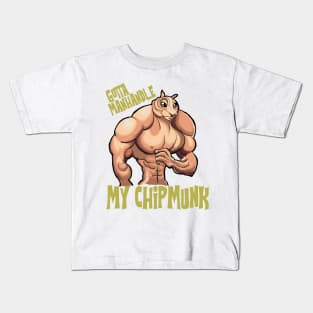 Man handle my chipmunk Kids T-Shirt